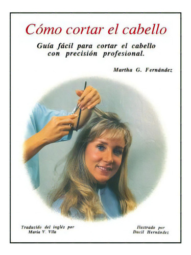 Como Cortar El Cabello, De Fernandez, Martha. Editorial Createspace, Tapa Blanda En Español