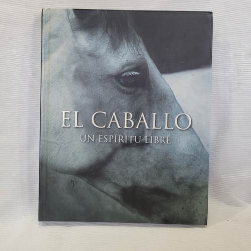 El Caballo Espiritu Libre Bob Langrish Jane Winney Parragon