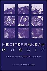 Mediterranean Mosaic Popular Music And Global Sounds (perspe