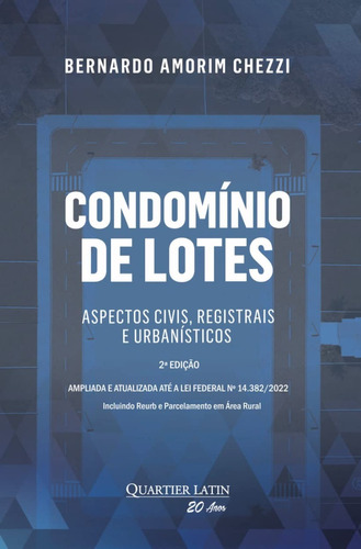 Condomínio De Lotes: Aspectos Civis, Registrais E Urbanísticos - 2022