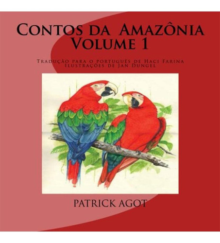 Contos Da Amazônia: Volume 1