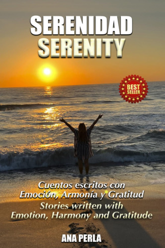 Libro: Serenidad: Cuentos Escritos Con Emosion, Armonia Y Gr