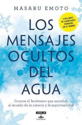 Los Mensajes Ocultos Del Agua / The Hidden Messages In Water