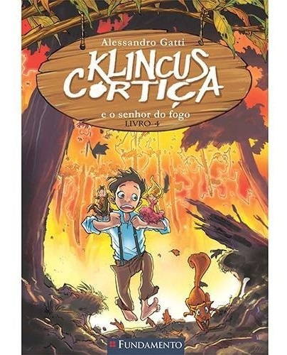 Klincus Cortica - E O Senhor Do Fogo - Livro 4