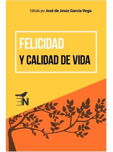 Felicidad Y Calidad De Vida, De Garcia Vega, Jose De Jesus. Editorial Editora Nomada En Español