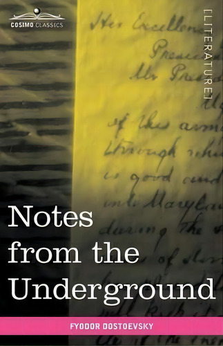 Notes From The Underground, De Fyodor Mikhailovich Dostoevsky., Vol. 1. Editorial Cosimo Classics, Tapa Blanda En Inglés