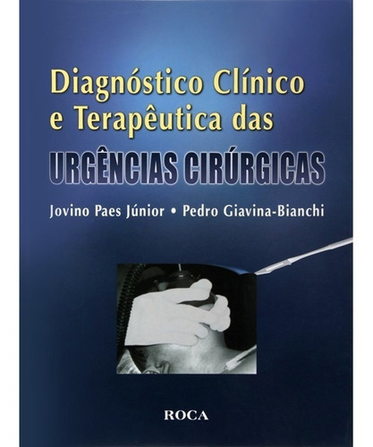 Diagnóstico Clínico E Terapêutica Das Urgências Cirúrgicas