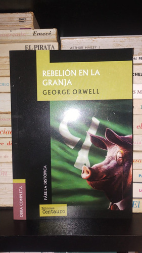 Rebelion En La Granja - George Orwell - Centauro Libertador