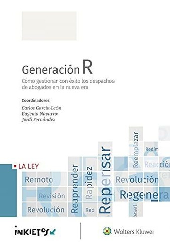 Generación R: Cómo Gestionar Con Éxito Los Despachos De Abog