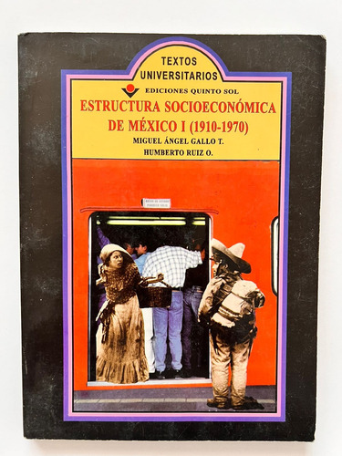 Estructura Socioeconómica De México 1 (1910 - 1970) 