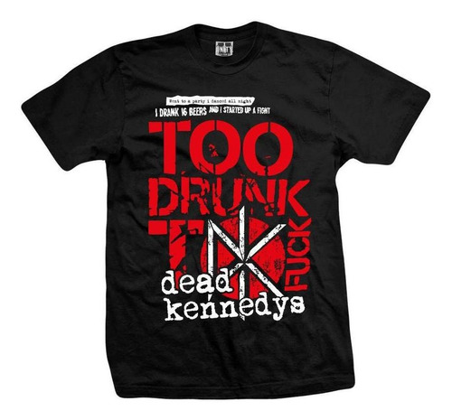 Remera Dead Kennedys  Too Drunk 