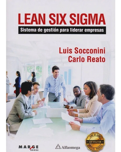 Lean Six Sigma Sistema De Gestion Para Liderar Empresas