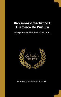 Libro Diccionario Technico E Historico De Pintura - Franc...