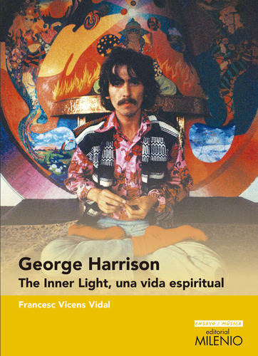 Libro George Harrison. The Inner Light, Una Vida Espiritual