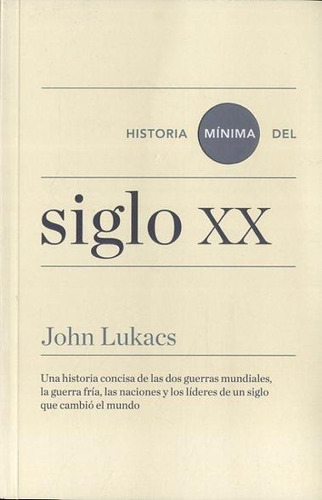 Historia Minima Del Siglo Xx