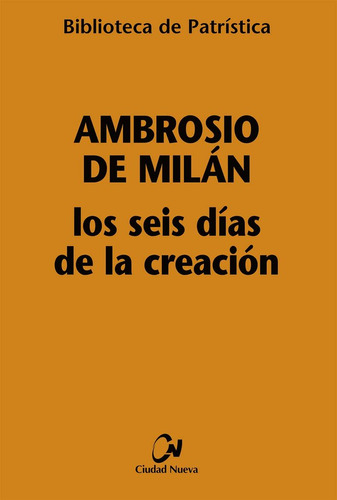 Seis Dias De La Creacion (hexameron),los - Ambrosio