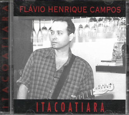 F247 - Cd - Flávio Henrique Campos - Itacoatiara - Lacrado