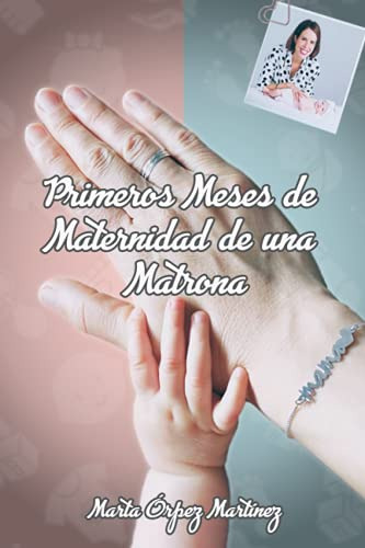 Primeros Meses De Maternidad De Una Matrona (spanish Edition