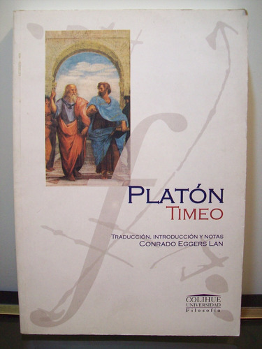 Adp Timeo Platon / Ed. Colihue 1999 Bs. As.
