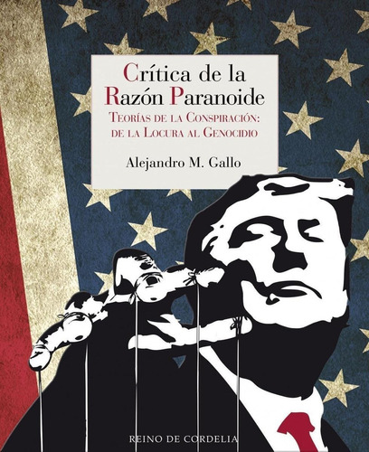 Libro: Crítica De La Razón Paranoide. Gallo, Alejandro. Rein