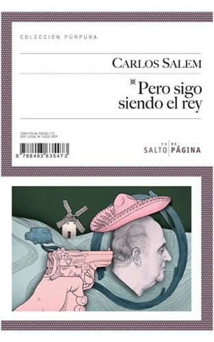 Pero sigo siendo el rey, de Salem Sola, Carlos. Editorial Salto de Página, tapa blanda en español, 2009