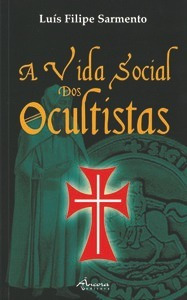 Libro A Vida Social Dos Ocultistas - Sarmento, Luis Filipe