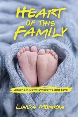 Libro Heart Of This Family : Lessons In Down Syndrome And...