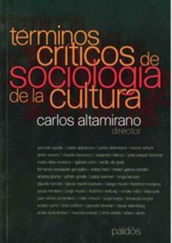 Términos Criticos De Sociología De La Cultur, De Altamirano, Carlos. Editorial Paidós En Español