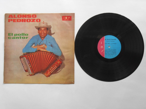 Lp Vinilo Alonso Pedrozo El Pollo Cantor Nuevo Colombia 1975