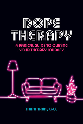 Libro Dope Therapy: A Radical Guide To Owning Your Therap...