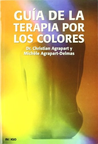 Guia De La Terapia Por Lo Colores - Agrapart, Agrapart
