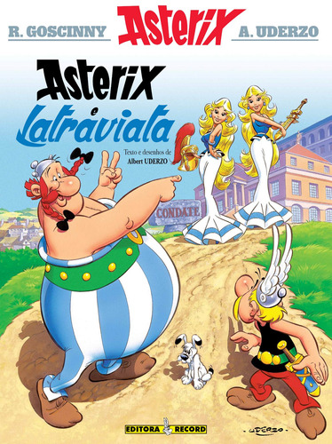 Asterix e Latraviata (Nº 31 As aventuras de Asterix), de Uderzo, Albert. Série As aventuras de Asterix (31), vol. 31. Editora Record Ltda., capa mole em português, 2001