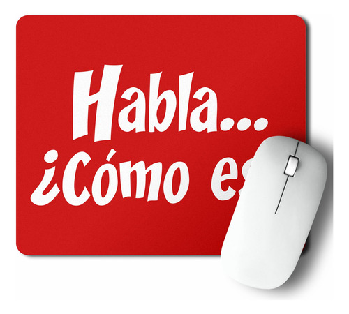 Mouse Pad Habla Como Es (d0841 Boleto.store)