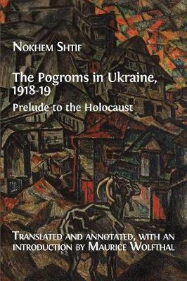 Libro The Pogroms In Ukraine, 1918-19 : Prelude To The Ho...