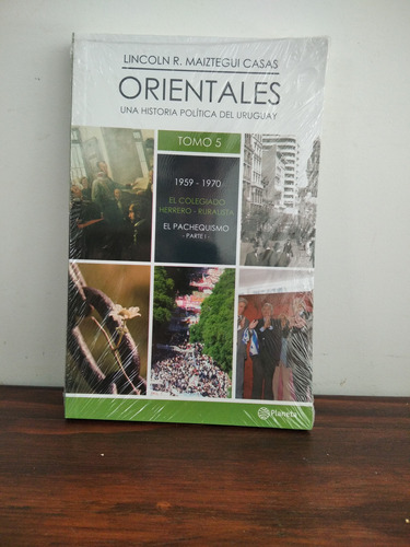 Orientales Tomo 5. Lincoln R. Maiztegui Casas.