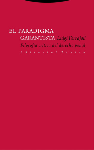 El Paradigma Garantista - Luigi Ferrajoli