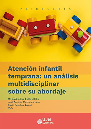 Atencion Infantil Temprana: Un Analisis Multidisciplinar Sob