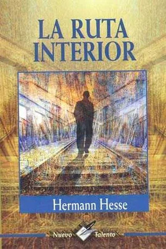 Ruta Interior, La, De Hesse, Hermann. Editorial Epoca, Tapa Blanda, Edición 01 En Español, 2009
