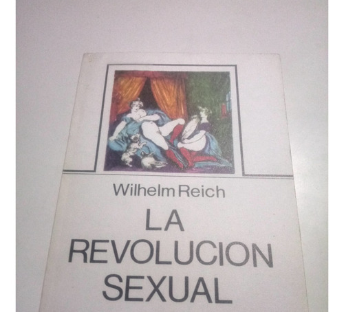 Libro La Revolución Sexual  -  Wilhelm Reich