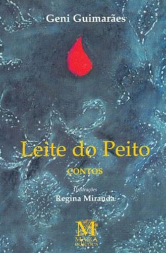 Leite Do Peito, De Guimarães, Geni. Editora Mazza Ediçoes, Capa Mole Em Português
