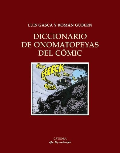 Diccionario De Onomatopeyas Del Comic - Gubern Roman Gasca L