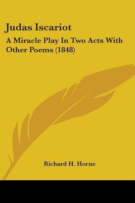 Libro Judas Iscariot: A Miracle Play In Two Acts With Oth...