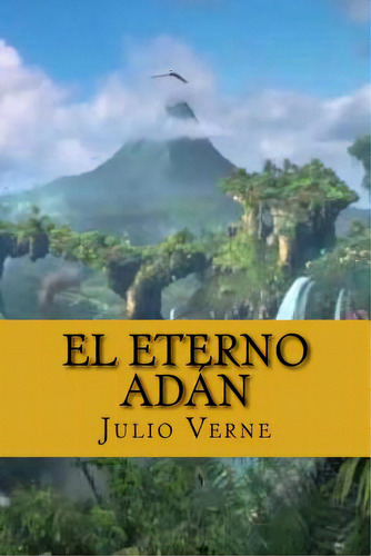 El Eterno Adan (spanish Edition), De Verne, Julio. Editorial Createspace, Tapa Blanda En Español