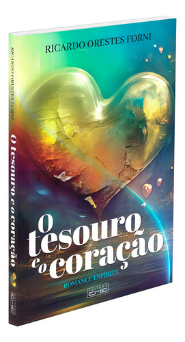 O Tesouro E O Coração: Não Aplica, De : Ricardo Orestes Forni. Série Não Aplica, Vol. Não Aplica. Editora Eme, Capa Mole, Edição Não Aplica Em Português, 2023