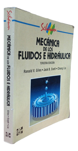 Mecánica De Los Fluidos E Hidráulica. Tercera Edición.