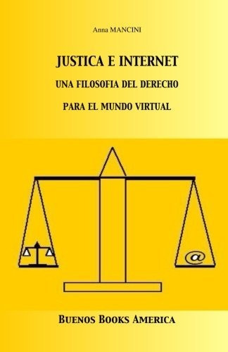 Book : Justicia E Internet, Una Filosofia Del Derecho Para.