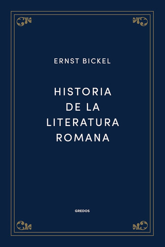 Libro Historia De La Literatura Romana - Bickel Ernst