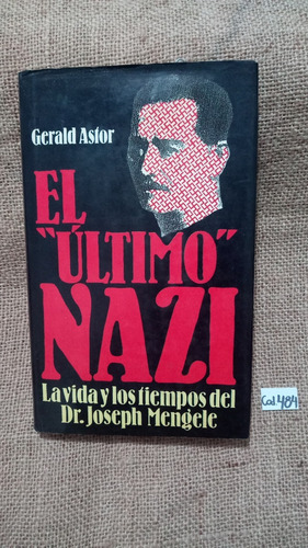 Gerald Astor / El Último Nazi