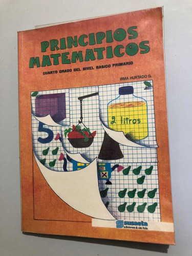 Libro Principios Matemáticos - 4to Primaria - Irma Hurtado