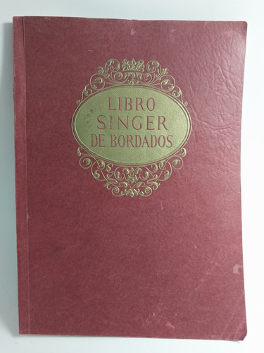 Libro Singer De Bordados Cuarta Edición Departamento De Educ